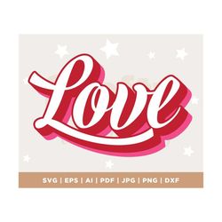 love svg, retro love svg, love cut file, groovy love svg, love png, love cut file for cricut, love dxf, love eps, cricut