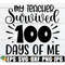 MR-3082023114745-my-teacher-survived-100-days-of-me-100th-day-of-school-svg-image-1.jpg