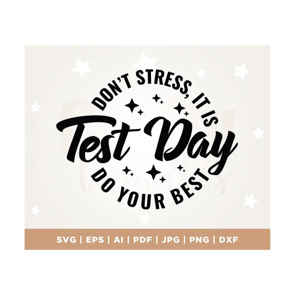 MR-308202311548-dont-stress-do-your-best-svg-its-test-day-svg-testing-image-1.jpg