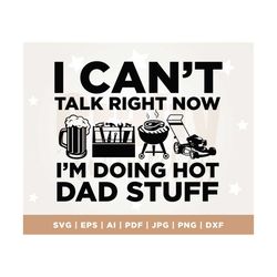 i can't talk right now i'm doing hot dad stuff svg, sublimation design, funny fathers day png, dad gift, tools, toolbox,
