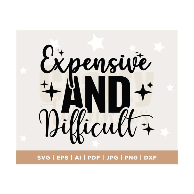 MR-3082023115638-expensive-and-difficult-expensive-and-difficult-svg-custom-image-1.jpg
