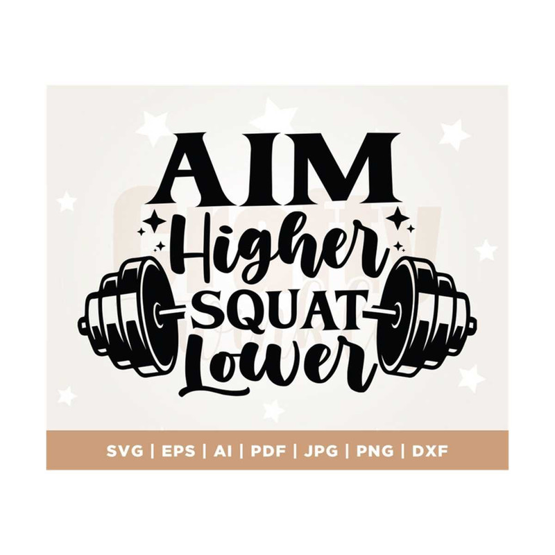 MR-308202311577-fitness-shirt-svg-gym-motivation-svg-aim-higher-squat-lower-image-1.jpg