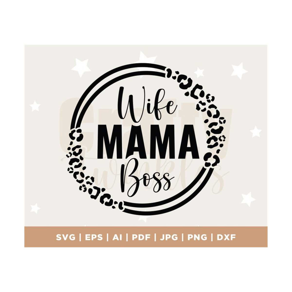 MR-3082023115934-wife-mom-boss-svg-wifey-mama-boss-svg-boss-mom-svg-hustle-image-1.jpg