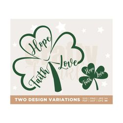 faith hope love shamrock svg, st patricks day faith hope love svg, shamrock svg, svg, png, digital file download, cut fi