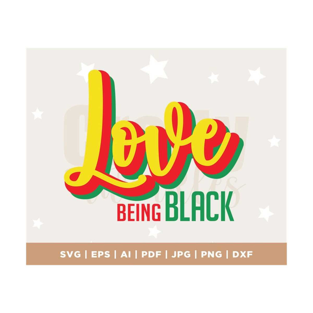 MR-3082023121227-love-being-black-svg-black-history-black-history-month-image-1.jpg