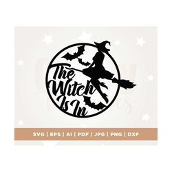the witch is in svg, halloween door sign, halloween door hanger svg, halloween wood sign svg, cricut, png, svg, sublimat