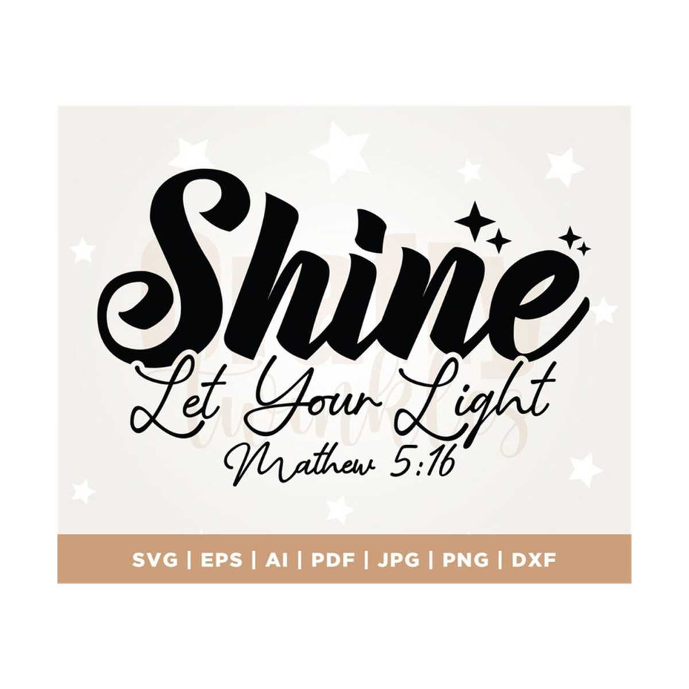 MR-3082023122437-let-your-light-shine-svg-christian-svg-jesus-svg-faith-svg-image-1.jpg