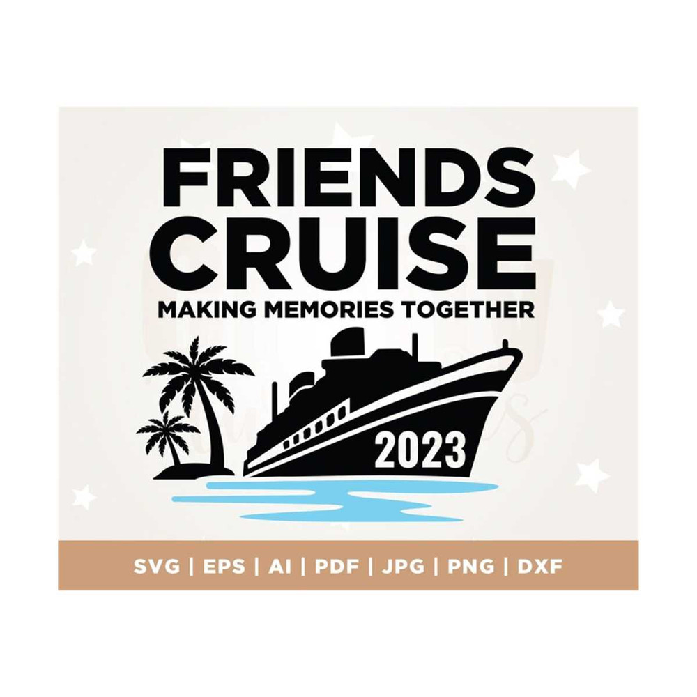 MR-3082023122538-friends-cruise-2023-svg-friends-cruise-shirts-friends-image-1.jpg
