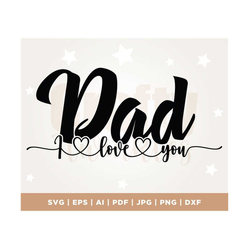 MR-3082023122835-i-love-you-dad-svg-file-fathers-day-svg-file-cricut-image-1.jpg