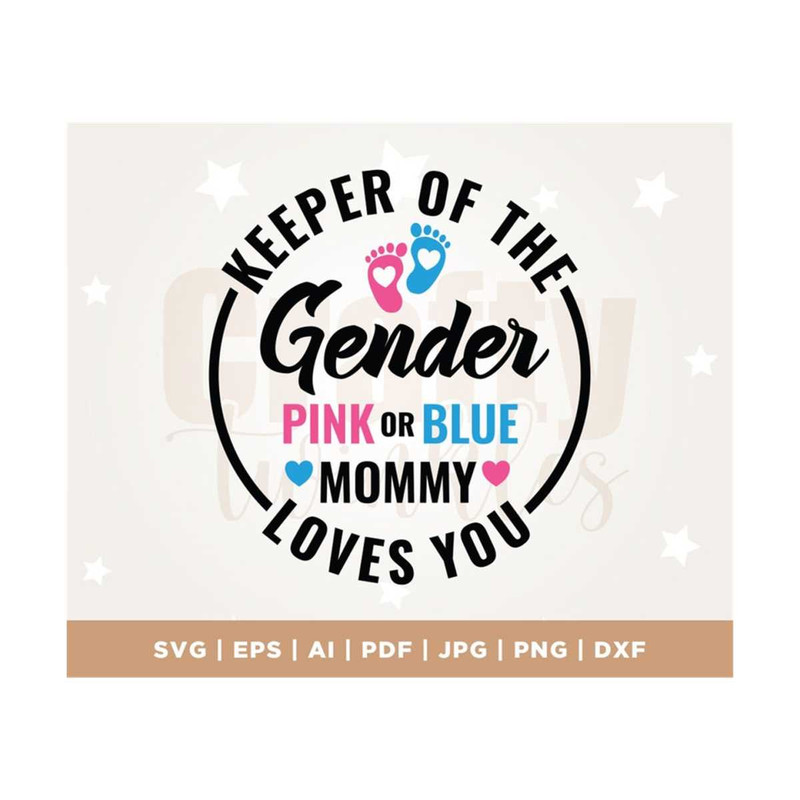 MR-3082023123419-keeper-of-the-gender-pink-or-blue-mommy-loves-you-svg-mommy-image-1.jpg