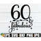 MR-3082023123549-60-and-fabulous-sexy-60th-birthday-svg-60th-birthday-image-1.jpg