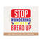 MR-3082023123818-stop-wondering-and-get-ya-bread-up-svg-hustle-grind-image-1.jpg