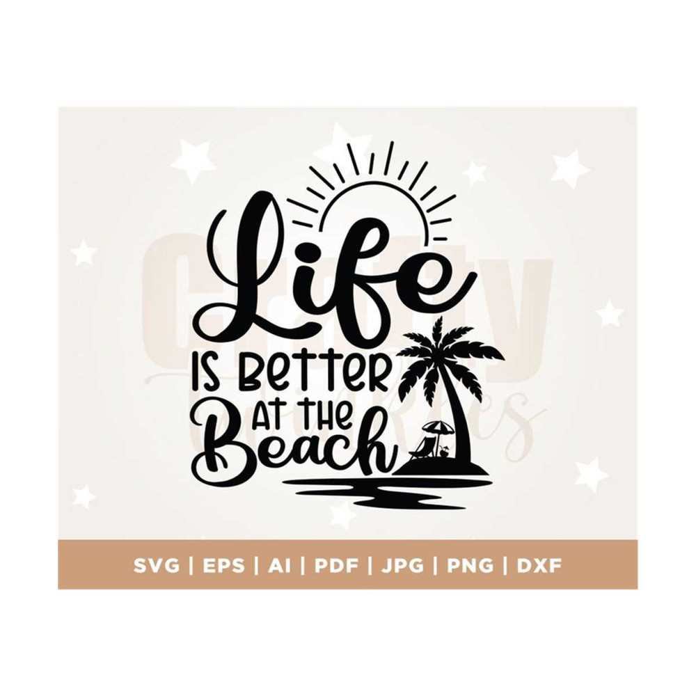 MR-3082023124010-life-is-better-at-the-beach-svg-file-beach-life-svg-sea-life-image-1.jpg