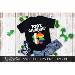 100 Gayrish SVG file for cutting machines Cricut, Silhouette Saint Patrick's Day SVG Gay svg Irish svg Gay Pun svg LGBTQ
