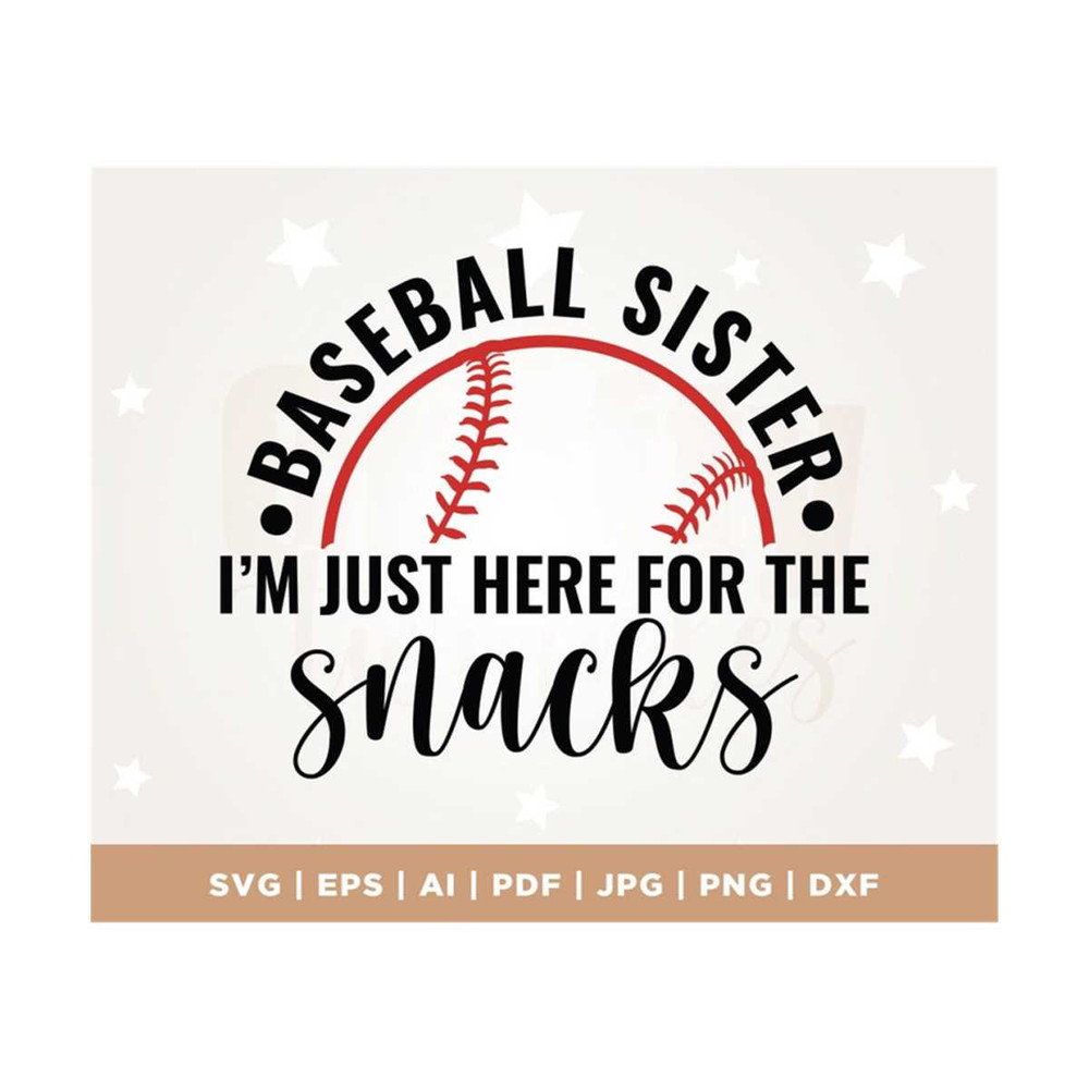 MR-308202313352-baseball-sister-svg-im-just-here-for-the-snacks-svg-image-1.jpg
