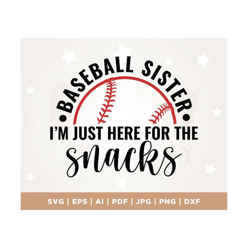 MR-308202313352-baseball-sister-svg-im-just-here-for-the-snacks-svg-image-1.jpg