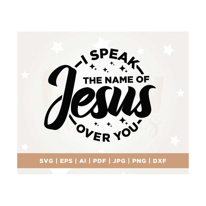 MR-30820231340-i-speak-the-name-of-jesus-svg-religious-svg-faith-svg-image-1.jpg