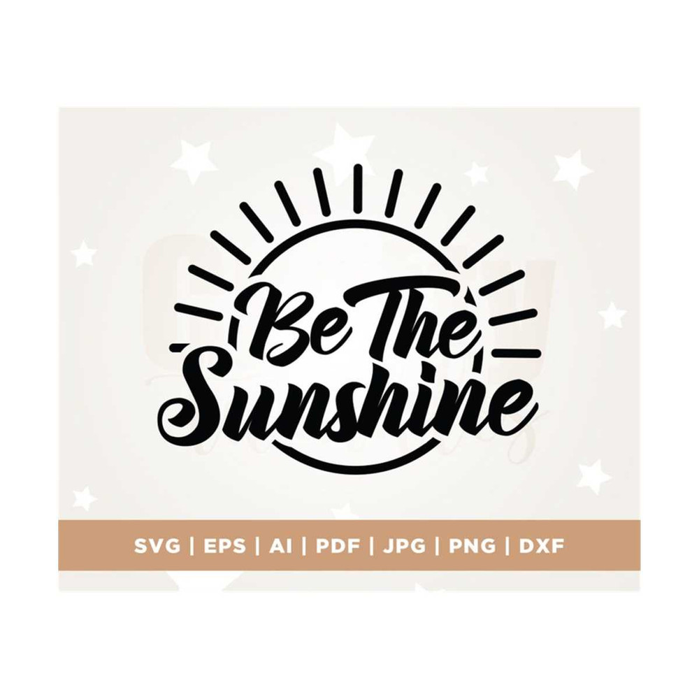 MR-308202313640-be-the-sunshine-svg-summer-svg-sunshine-svg-sun-svg-image-1.jpg