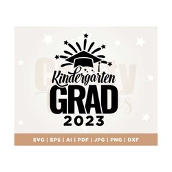 kindergarten grad 2023 svg, kindergarten graduation svg, graduation from kindergarten, end of kindergarten, 2023 kinderg