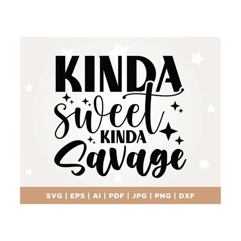 MR-3082023133346-kinda-sweet-kinda-savage-svg-kinda-sweet-kinda-savage-svg-image-1.jpg