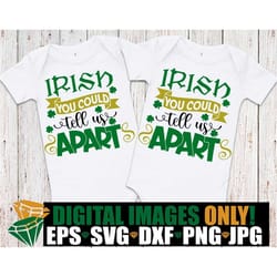 irish you could tell us apart, cute st. patrick's day twins, matching twins st. patricks day, twins st. patrick's day, s