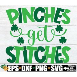 pinches get stitches, st. patrick's day svg, funny st. patrick's day svg, boys st. patrick's day svg, kids st. patrick's