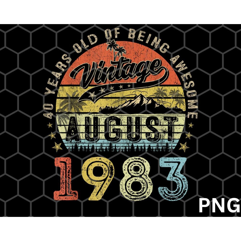 Awesome Since August 1983 png, Vintage Gift Men 40th Birthday Tee png Download - 1.jpg