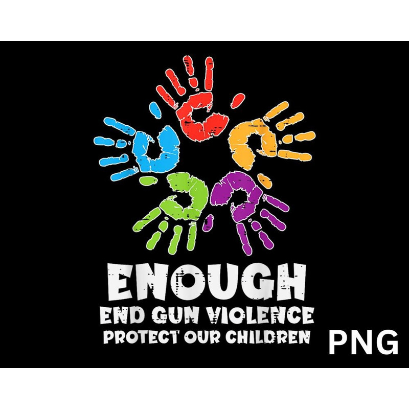 Enough End Gun Violence Protect Our Children Orange Mom Dad PNG Download - 1.jpg