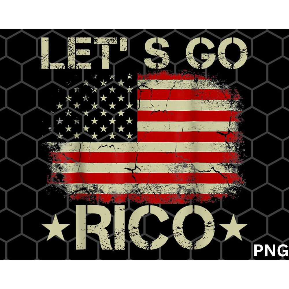 funny Quote Let's Go RICO American flag png - 1.jpg