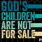 God's Children Are Not For Sale png Download - 1.jpg