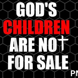 Gods Children Are Not For Sale png Download