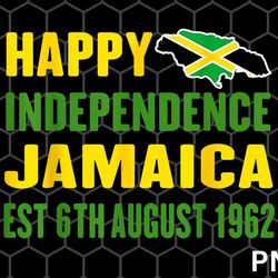 happy independence day jamaica 1962 proud jamaican png download