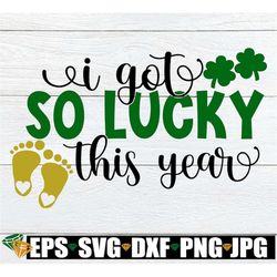 i got so lucky this year, st. patrick's day, st. patrick's day pregnancy announcement, pregnancy announcement, lucky pre