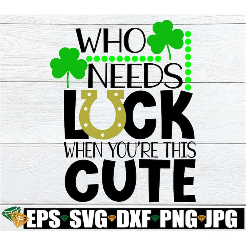 MR-3082023143537-who-needs-luck-when-youre-this-cute-cute-st-patricks-image-1.jpg