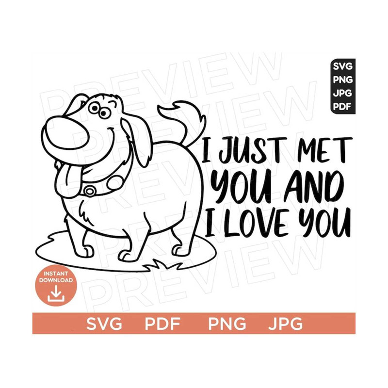 MR-3082023145329-i-just-met-you-and-i-love-you-svg-dug-dog-svg-up-svg-image-1.jpg