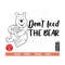 MR-3082023145726-dont-feed-the-bear-svg-bear-svg-winnie-the-pooh-svg-image-1.jpg