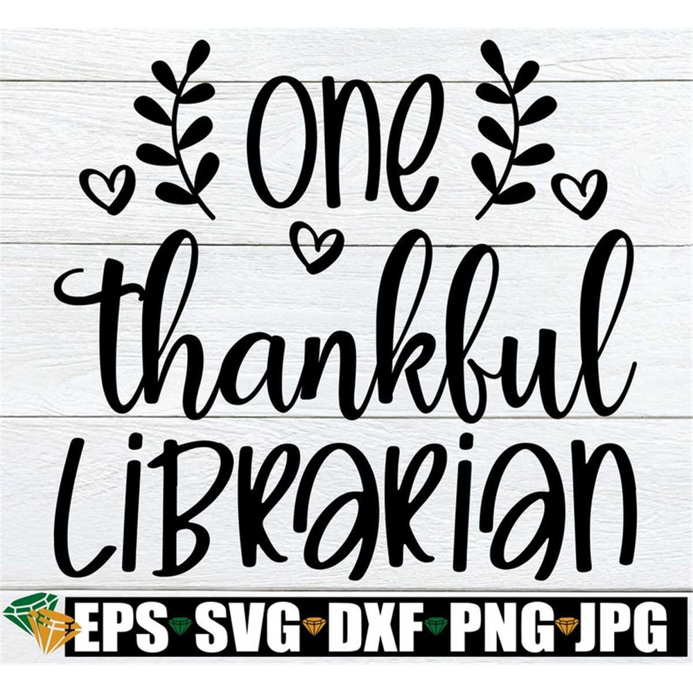 MR-308202315024-one-thankful-librarian-thanksgiving-librarian-shirt-svg-fall-image-1.jpg