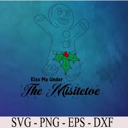 Kiss Me Under the Mistletoe Christmas, Gingerbread Man svg Mistletoe,Boxers, Boxer Shorts, Svg, Eps, Png, Dxf, Digital D