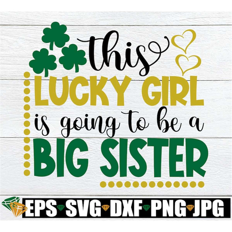 MR-308202315334-this-lucky-girl-is-going-to-be-a-big-sister-st-patricks-image-1.jpg