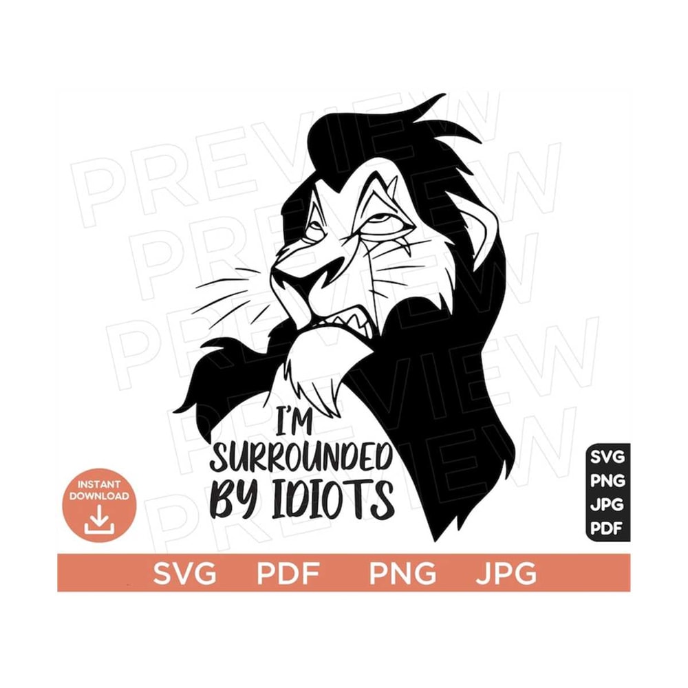 MR-3082023154140-im-surrounded-by-idiots-the-lion-king-svg-scar-svg-image-1.jpg