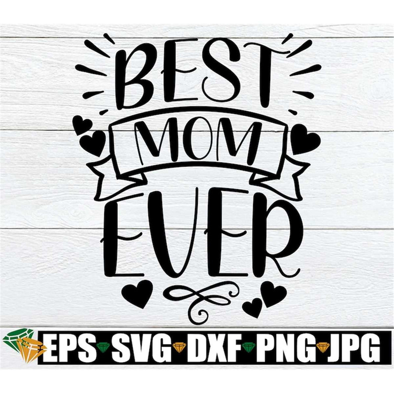 MR-308202316129-best-mom-ever-mom-svg-mothers-day-svg-cute-mom-svg-image-1.jpg