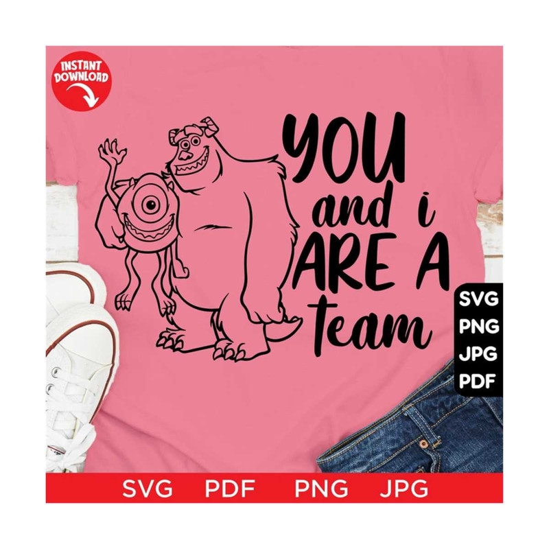 MR-3082023164212-you-and-i-are-a-team-svg-monsters-inc-svg-disneyworld-mike-image-1.jpg