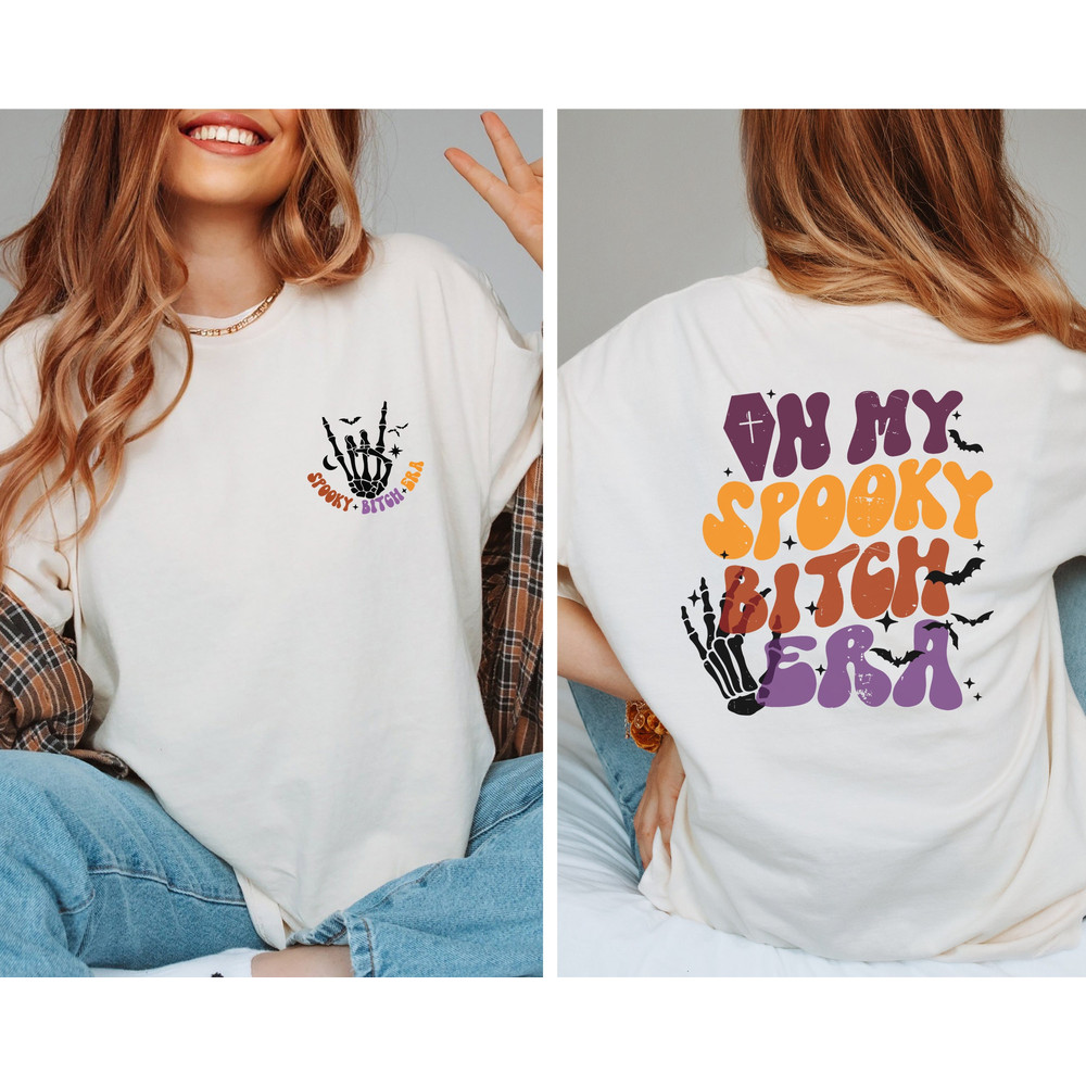 In My Spooky Btch ERA Sarcastic Funny Halloween Sweatshirt, Trick or Trear Witch Skeleton T-Shirt, Skull Bones Fall Autumn Spooky Hoodie - 1.jpg