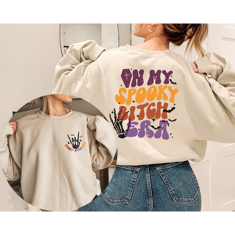 In My Spooky Btch ERA Sarcastic Funny Halloween Sweatshirt, Trick or Trear Witch Skeleton T-Shirt, Skull Bones Fall Autumn Spooky Hoodie - 2.jpg