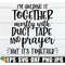 MR-3082023171835-im-holding-it-together-mostly-with-duct-tape-and-prayer-image-1.jpg