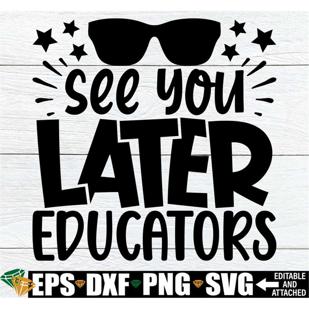 MR-3082023172457-see-you-later-educators-end-of-the-school-year-svg-end-of-image-1.jpg