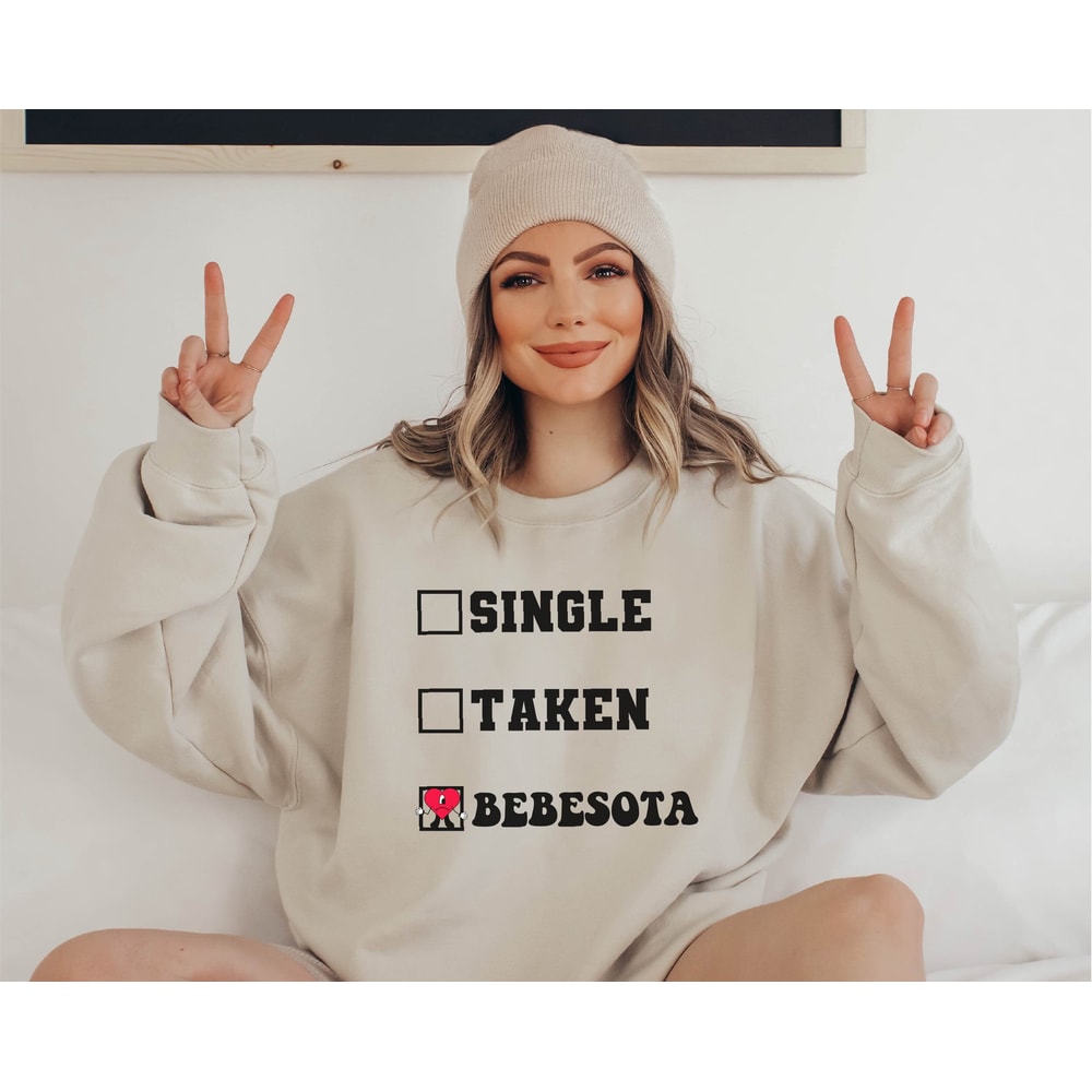 Single Taken Bebesota, Bebesota shirt, Bad Bunny Merch, Bad Bunny Shirt, Tu no eres bebesita, Me Porto Bonito, Eres bebesota, Bebecita - 7.jpg