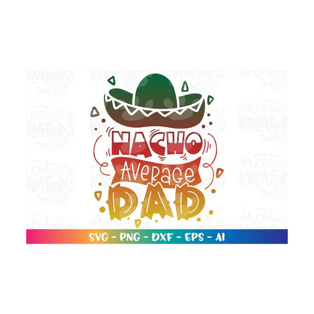 MR-308202317376-nacho-average-dad-svg-nachos-dad-fathers-day-gift-shirt-image-1.jpg