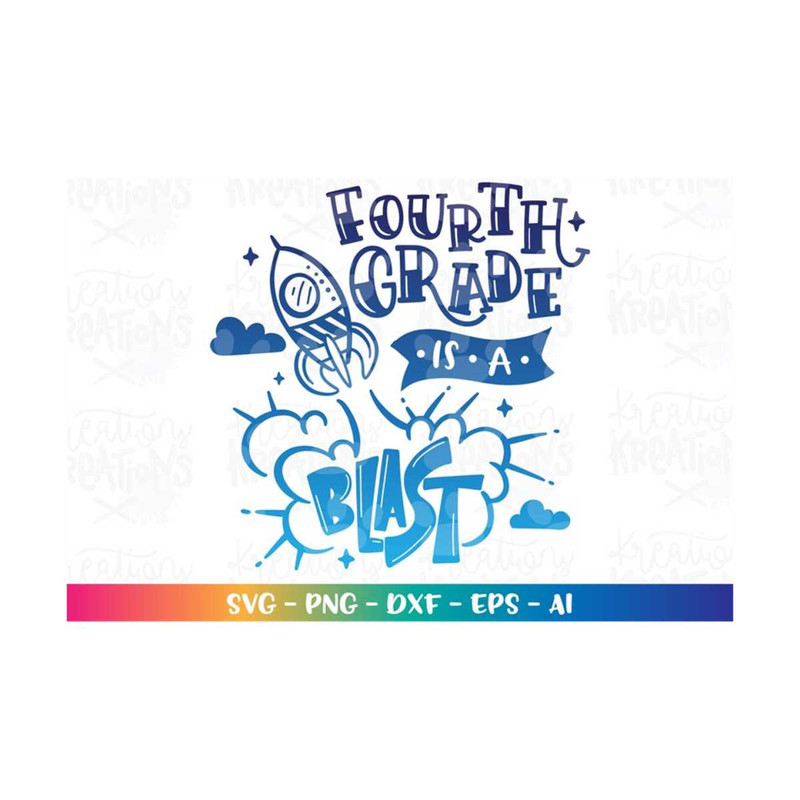 MR-3082023173850-back-to-school-svg-fourth-grade-is-a-blast-rocket-spaceship-image-1.jpg