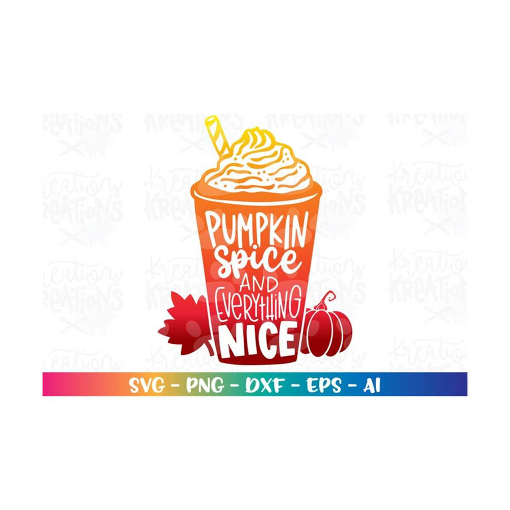 MR-3082023174225-pumpkin-spice-everything-nice-svg-coffee-pumpkin-spice-latte-image-1.jpg